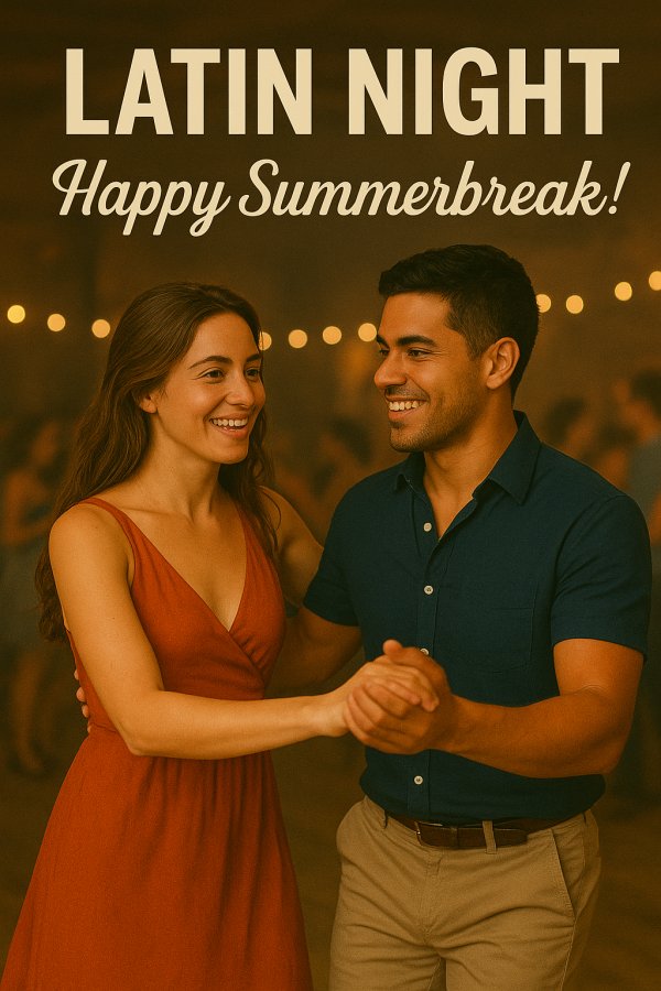 "Happy Summer Break!" Latin Night